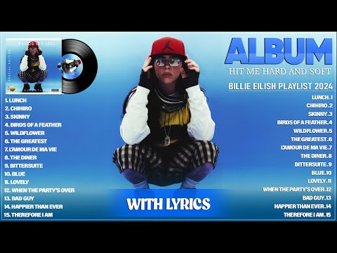 Billie Eilish 2024 (With Lyrics) - Hit Me Hard and Soft (Full Album) - Billie Eilish Playlist 2024