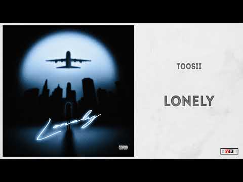 Toosii - "LONELY"