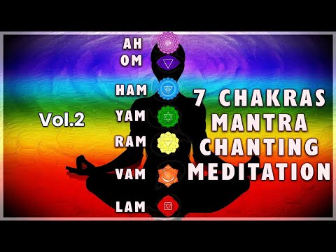 7 CHAKRAS MANTRA CHANTING MEDITATION 🔴🟠🟡🟢🔵🟣⚪Vol.2