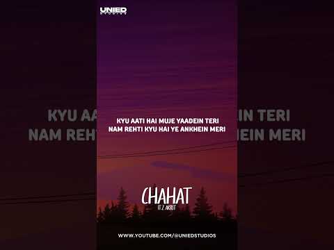 Chahat - Itz Akrit (Lyrics) | Unied Studios