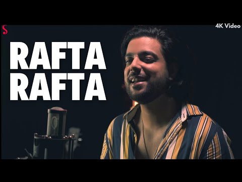 Raft Rafta Woh Meri Hasti Ka - Siddharth Slathia | Mehdi Hassan