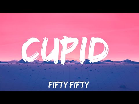 Cupid - Twin Ver. - FIFTY FIFTY (Lyrics)