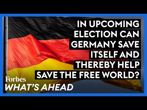 In Upcoming Elections Can Germany Save Itself And Thereby Help Save The Free World?