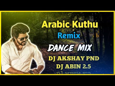 Arabic Kuthu Remix | Dance Mix | DJ AKSHAY PND And DJ ABIN 2.5 | Tamil DJ Songs | I am Abin