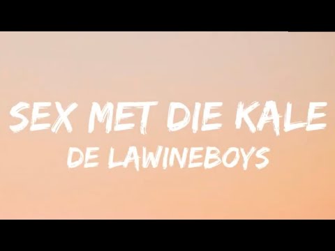 De Lawineboys - Sex Met Die Kale (Songtekst/Lyrics)