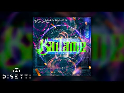 Bailame - Dayvi, Besko Deejays & Yexenia (Guaracha 2022)