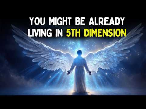 How to Recognize You're Living in the 5th Dimension