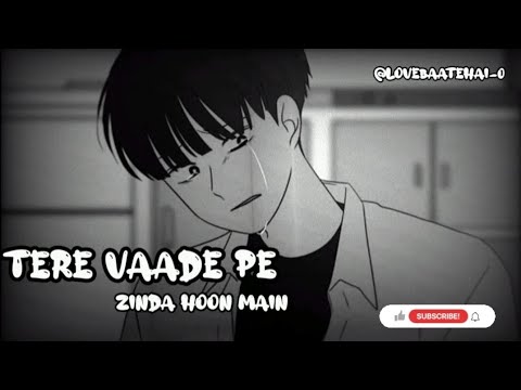 Tere vaade pe zinda hoon main | Ankit Tiwari | Official lyrics video | new Hindi  Song 2025 | :(