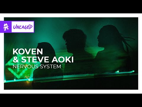 Koven & Steve Aoki - Nervous System [Monstercat Release]