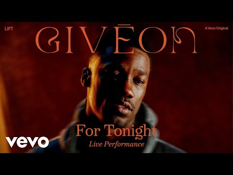 Givēon - For Tonight (Live Performance) | Vevo LIFT