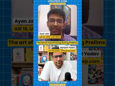 How to maximise marks during UPSC Prelims I Ayan Jain, AIR 16