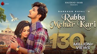 Rabba Mehar Kari Official Video | Darshan Raval |  Aditya D | Tru Makers | Naushad Khan