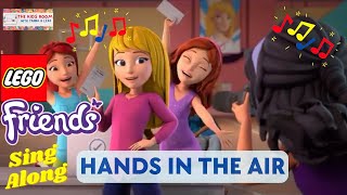 LEGO Friends Sing Along Music Video - Hands In The Air