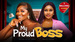 MY PROUD BOSS - Chizzy Alichi-Mbah, Mercy Isoyip, Nohmi George, 2024 Latest Nigerian Movies