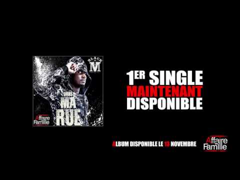 Black M (Affaire de famille) - Dans ma rue (Audio officiel)