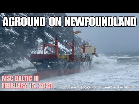 Cargo Ship MSC Baltic III Goes Aground on the West Coast of Newfoundland | RCAF To the Rescue