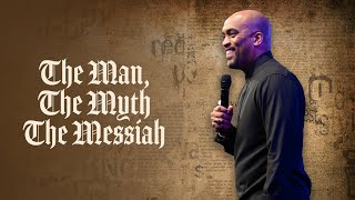 The Man, The Myth, The Messiah | Bishop Simeon Moultrie |  10:00am