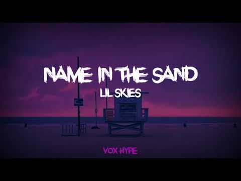 Lil Skies - Name In The Sand (lyrics)