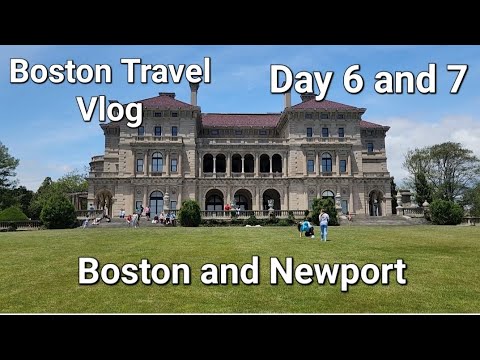 Boston Travel Vlog. Day 6 and 7: Boston and Newport