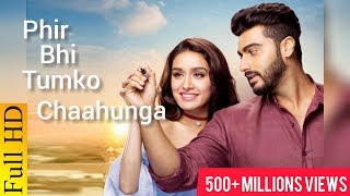 Phir Bhi Tumko Chaahunga | फिर भी तुमको चाहूँगा | Arijit & Shashaa | From Half Girlfriend