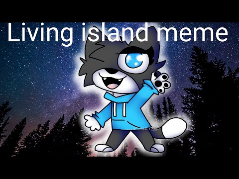 Living island meme animation meme