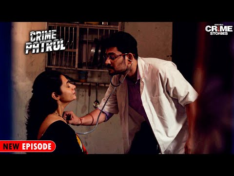 आखिर कैसे एक डॉक्टर बना मुजरिम | Best Of Crime Patrol Full Episode