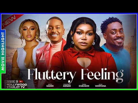 FLUTTERY FEELING | NEW TRENDING NOLLYWOOD NIGERIAN MOVIE HIGHLIGHTS 2025