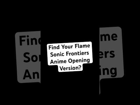 Find Your Flame Anime OP version #sonicfrontiers #sonicthehedgehog