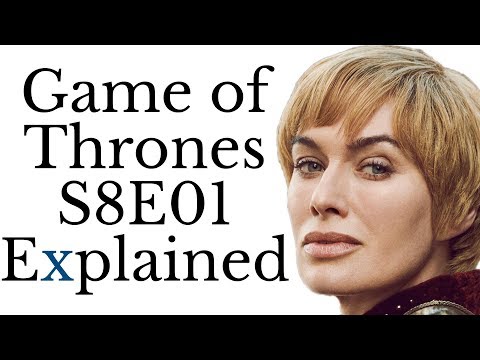 Game of Thrones S8E01 Explained