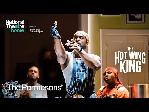 The Hot Wing King | 'The Parmesans' | National Theatre at Home