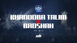 KHANDOBA TALIM x BADSHAH | SB MIX | 111 YEARS | 2024