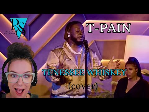 HE SANGS! T-Pain:  'TENNESSEE WHISKEY' and I REACT