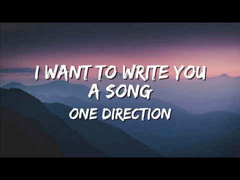 I Want To Write You A Song - One Direction | (Lyrics)