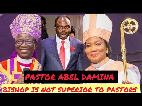 BISHOPS ARE NOT SUPERIOR TO PASTORS ,, PASTOR ABEL DAMINA