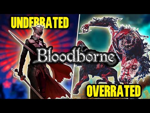 Bloodborne Bosses: Overrated/Underrated