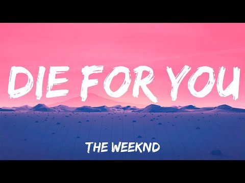 Die For You - The Weeknd (Lyrcs)