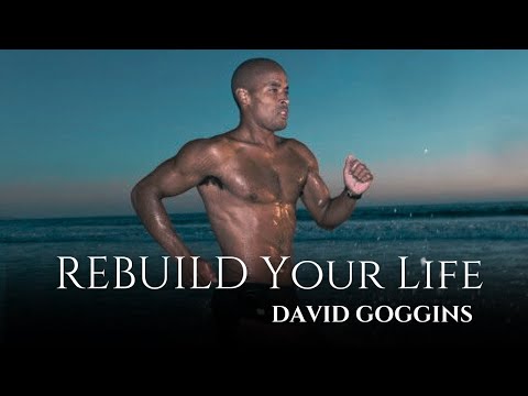 WAKE UP and REBUILD Your Life - David Goggins MOTIVATIONAL SPEECH!