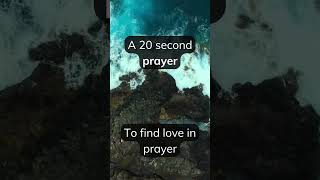 Prayer for love in 20 seconds #bible #loveandfaith   #faithinspiration #godsword #prayer #bible