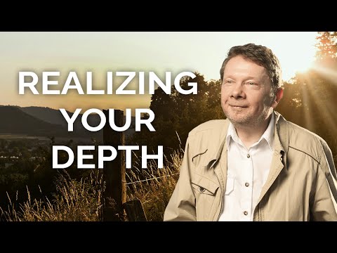 Realizing Your Depth, with Eckhart Tolle