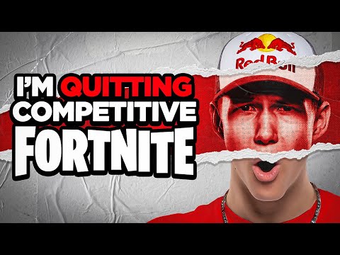 I'm Quitting Competitive Fortnite.