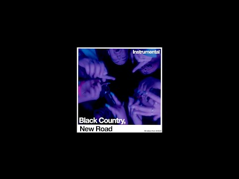 Black Country New Road - 'Instrumental' (Official Visualizer)