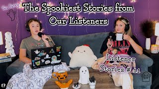 Ghosteas Tea Party👻 Spooky Stories for Halloween Week: Listener Stories 11 || Paranormal Podcast