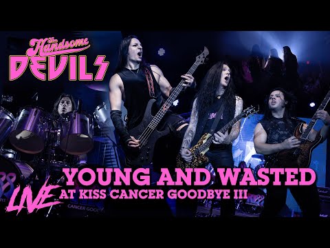 The Handsome Devils - Young and Wasted (Live at Kiss Cancer Goodbye III)