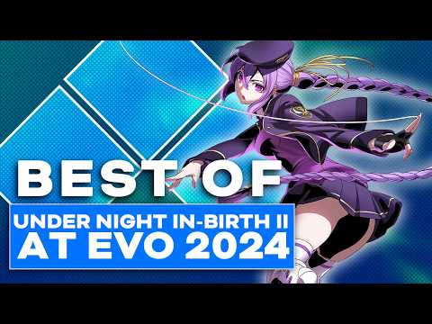 The Best of UNDER NIGHT IN-BIRTH II Sys:Celes at Evo 2024