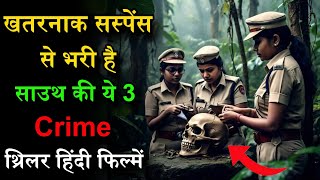 3 Best South Crime Suspense Thriller Movies Hindi Dubbed 2025 - Best South Suspense Movie In Hindi