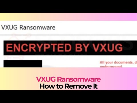 VXUG Ransomware Virus - Removal Instructions [Guide]