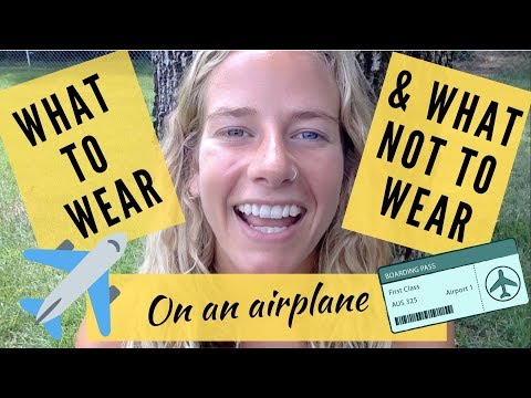 WHAT TO WEAR/WHAT NOT TO WEAR AT THE AIRPORT or ON AN AIRPLANE