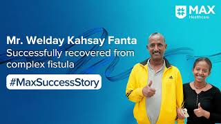 Surgery for Fistula │Patient Success Story│ Max Hospital, Saket