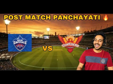 IPL Post Match Panchayati | SRH Vs DC