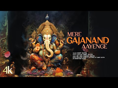 Mere Gajanand Aayenge - Soulful Devotional Song | Ganesh Chaturthi 2023 | Sarit Dutta | Uma-Naveen